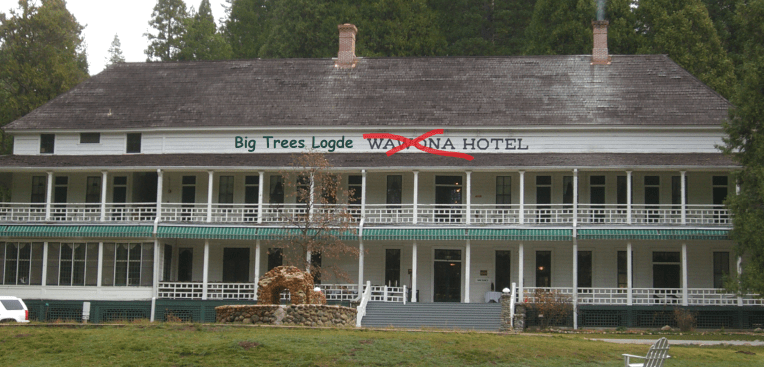 Big Trees Wawona hotel yosemite name chanfes